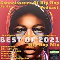 Connoisseurs Of Hip Hop Podcast Ep.114 Best Of 2021