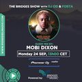 Bridges For Music - The Bridges Show #027 - Mobi Dixon & Deep Console