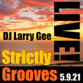 Strictly Grooves LIVE! 5.9.21
