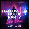 Halloween House Party 2022 - VOCAL HOUSE CLASSICS SET #2