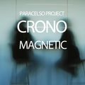 Crono...Magnetic...by Paracelso Project