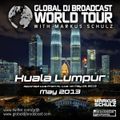 Global DJ Broadcast May 09 2013 - World Tour: Kuala Lumpur