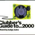 CLUBBERS GUIDE TO 1999 JUDGE JULES MIX DISC