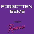 Forgotten Gems from Rumors