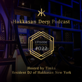Hakkasan Deep Podcast #022