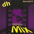 Deep Heat Future Dance Mix Episode 2