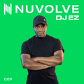 DJ EZ presents NUVOLVE radio 009