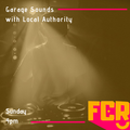 Local Authority - Garage Sounds with Local Authority on FCR 21.06.20