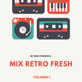 Dj Fresh - Mix Retro ''Fresh'' (Vol 1)