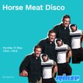 Horse Meat Disco - 31 May 2020