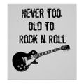 NEVER TOO OLD TO ROCK 'N' ROLL.......CLASSIC ROCK