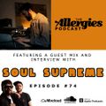 The Allergies Podcast Ep. #74 (with guest Soul Supreme)
