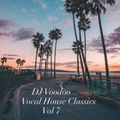 @IAmDJVoodoo - Vocal House Classics Mix Vol. 7 (2020-08-22)