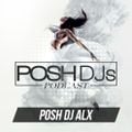 POSH DJ ALX 8.20.24 (EXPLICIT) // 1st Song - After Hours (Clean) by Kehlani