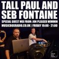 The Radio Show with Seb Fontaine & Tall Paul with Jon Pleased Wimmin - Friday 4th March 2022