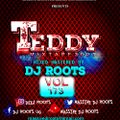 VOL 173 Teddy Mixtape 2021 Dj Roots Massive Deejayz