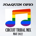 Joaquin Opio Circuit Tribal Mix May 2022