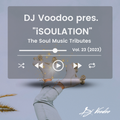 @IAmDJVoodoo pres. iSOULation Vol. 23 (The Soul Music Tributes) (2023-03-17)