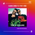 Subscribe To The Vibe 179 - Guest Mix by Tom & Collins - SUNANA Radio Show