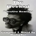 Marky Boi - The Weeknd - Selective Remixes