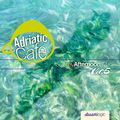 Adriatic Cafe-Sunday Afternoon Mix Vol.5