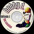 Bobby D. Episode Volume 1