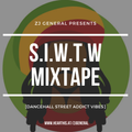 S.I.W.T.W [DANCEHALL STREET ADDICT VIBES] - @zjgeneral #ZjGENERAL AUGUST 2019