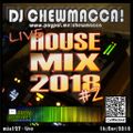 DJ Chewmacca! - mix127 - Live House Mix 2018 #2