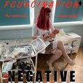 DJ NEGATIVE - FCUKCINATION