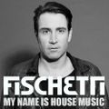 Fischetti - My Name is House Music mixed set