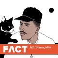 FACT mix 562: Steven Julien (August '16)