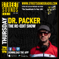 Dr. Packer Re-Edit Show on Street Sounds Radio 1900-2100 25/04/2024