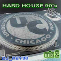 UNDERGROUND CONSTRUCTION 2  HARD HOUSE 90'S MIX-DJ_REY98