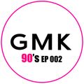SET GMK: Années 90 EP 002