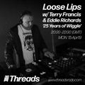 Loose Lips w/Terry Francis & Evil Eddie Richards 15-Apr-19