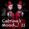 Catrina’s Mood...! 2