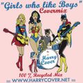 Dj Harry Cover - Covermix - Special GIRLS (who like boys)