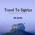 Travel To Sigiriya