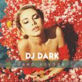 Dj Dark - Deep Voyage (March 2018) [Deep House Mix]