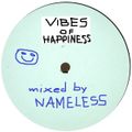Vibes of Happiness (DJ Nameless' supermix) 11-05-2020