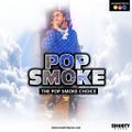 @DJShortyBless - The Pop Smoke Choice