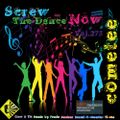 Cometee Screw The Dance Now Volume 275