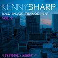 DJ Kenny Sharp - Old Skool Trance Mix Vol 2