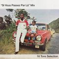Buzz (16 Tons) "Si Vous Passer Par Là" Mix Vinyl Mix / 16 Tons Selection