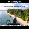 DJ GlibStylez - The CHILL Study (Twitch Live) 11-26-22