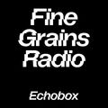 Fine Grains Radio #10 w/ D-NITE - DJ Uraki Riddim // Echobox Radio 13/05/22