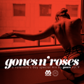 GONES N' ROSES VOL.9 (A Valentine's Day Special Mix)