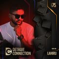 Detroit Connection Ep 075 - Guest Mix by Lahiru