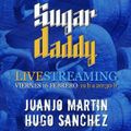 Juanjo Martin vs Hugo Sanchez @ Sugar Daddy by SuperMartXé (2018)