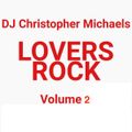 DJ Christopher Michaels - Lovers Rock Volume 2